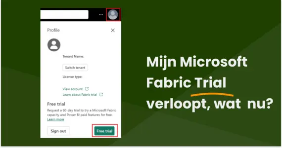 Mijn Microsoft Fabric trial verloopt – Wat nu?