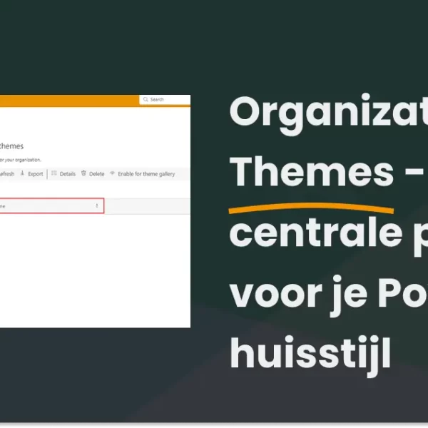 Organizational Themes – Eén centrale plek voor je huisstijl